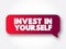 Invest In Yourself text message bubble, concept background