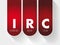 IRC - Internet Relay Chat acronym, technology concept background