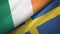 Ireland and Sweden two flags textile cloth, fabric texture