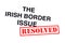 Irish Border Issue Resolved