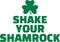 Irish quote for cards - Shake your shamrocks