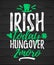 Irish Today Hungover Tomorrow funny lettering