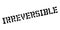 Irreversible rubber stamp