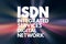 ISDN - Integrated Services Digital Network acronym, technology concept background