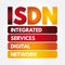 ISDN - Integrated Services Digital Network acronym, technology concept background