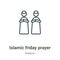 Islamic friday prayer outline vector icon. Thin line black islamic friday prayer icon, flat vector simple element illustration