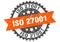 iso 27001 stamp. iso 27001 grunge round sign.