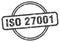 iso 27001 stamp. iso 27001 round vintage grunge label.