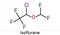 Isoflurane molecule, is inhalation anesthetic used for general anesthesia. Skeletal chemical formula