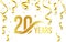 Isolated golden color number 20 with word years icon on white background with falling gold confetti and ribbons, 20th