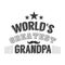 Isolated Grandparents day quotes on the white background. World s greatest grandpa. Congratulations granddad label