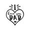 Isolated Happy fathers day quotes on the white background. I love you, Dad. Congratulations Papa label, badge vector