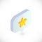 Isometric favorites symbol in speech bubble. 3d star sign, customer review rating vector icon. User button, Social Media