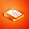 Isometric File document icon isolated on orange background. Checklist icon. Business concept. Vector