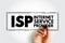 ISP Internet Service Provider - company that provides web access to both businesses and consumers, acronym text stamp
