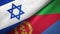 Israel and Eritrea two flags textile cloth, fabric texture