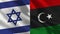 Israel and Libya Flag - Two Flags Together