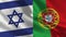 Israel and Portugal Flag - Two Flags Together