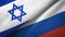 Israel and Russia two flags textile cloth, fabric texture