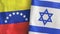 Israel and Venezuela two flags textile cloth 3D rendering