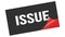 ISSUE text on black red sticker stamp