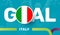 Italy flag and Slogan goal on european 2020 football background. soccer tournamet Vector illustration