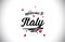 Italy Welcome To Word Text with Handwritten Font and Pink Heart Shape Design