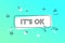 Its OK. Banner, speech bubble, poster and sticker concept