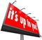 Its Up to You Billboard Sign Options Opportunity Choice