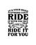 Itâ€™s your road others can ride it with you but no one can ride it for you. Hand drawn typography poster design
