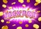 Jackpot sign with gold realistic 3d coins background. Casino concept.