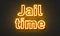 Jail time neon sign on brick wall background.