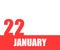 January. 22th day of month, calendar date. Red numbers and stripe with white text on isolated background