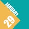january 29th. Day 29 of month,illustration of date inscription on orange and blue background winter month, day of the