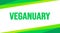 January is Veganuary background template. Holiday concept. background, banner, placard, card, and poster design