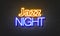 Jazz night neon sign on brick wall background.