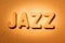 Jazz word - Moulded letters