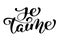Je taime love you French text calligraphy vector lettering for Valentine card. Paint brush illustration, romantic quote