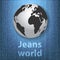 Jeans world concept with the globe on denim