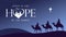 Jesus is the Hope of the world, Nativity scene with wise men and Bethlehem star
