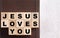 Jesus Loves You Spelled in Blocks on a Leather Holy Bible