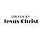 Jesus Quote - Driven By Jesus Christ