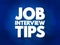 Job Interview Tips, text concept for presentations and reports