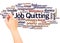 Job Quitting word cloud hand writing concept