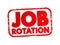 Job Rotation - technique used by some employers to rotate their employees\\\' assigned jobs throughout their employment