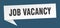 job vacancy speech bubble. job vacancy ribbon sign.