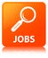 Jobs orange square button