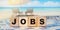 JOBS word made with building blocks. Career business concept