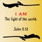 John 8:12 - Jesus` I AM the way the light of the world vector statements on gradient yellow in gospel of John in the Bible`s new t