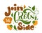 Join the Green Side text slogan. Colorful green and orange eco friendly hand draw isolated lettering phrase with leafs and flowers